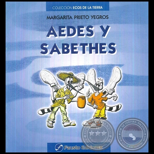 AEDES Y SABETHES - Autora: MARGARITA PRIETO YEGROS - Año 2010
